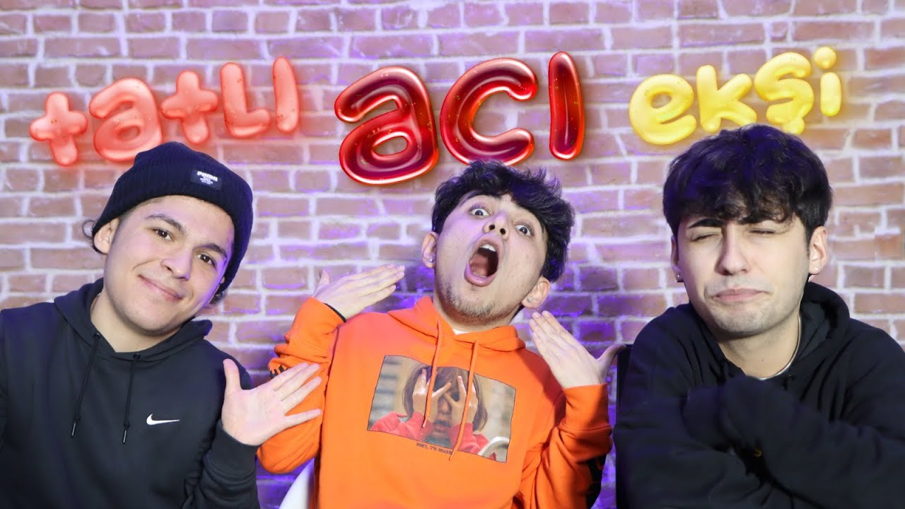 ACI - TATLI - EKŞİ CHALLENGE | T&Uuml;M DUYGULAR AYNI ANDA