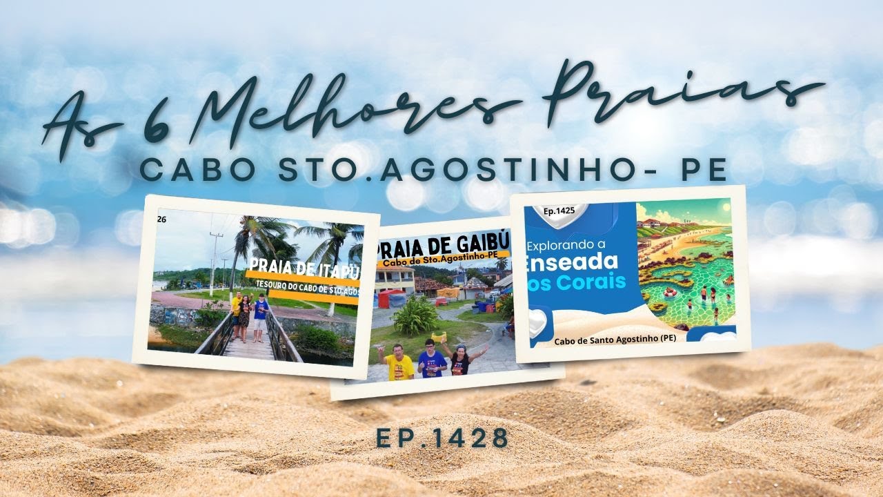 As 6 Melhores Praias de Cabo de Santo Agostinho - PE - Episódio # 1428 = Expedição Brasil de Frente