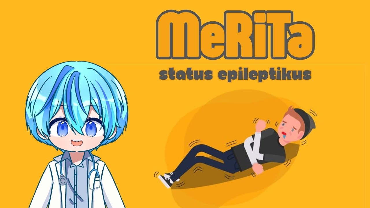 [MERITA] Kejang yang Bikin Ga Sadar | Ilmu Kedokteran Neurologis