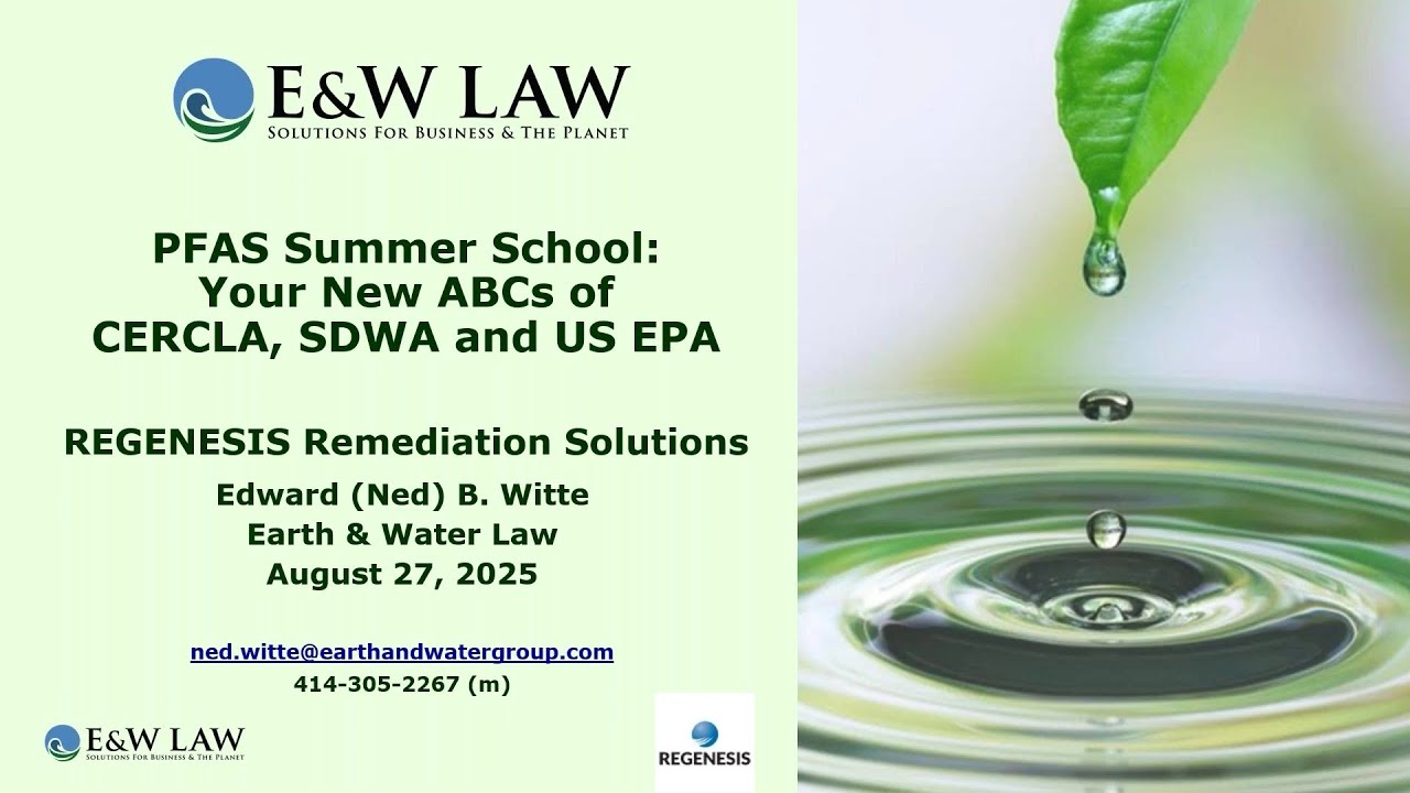 PFAS Summer School: Your New ABCs of CERCLA, SDWA and US EPA