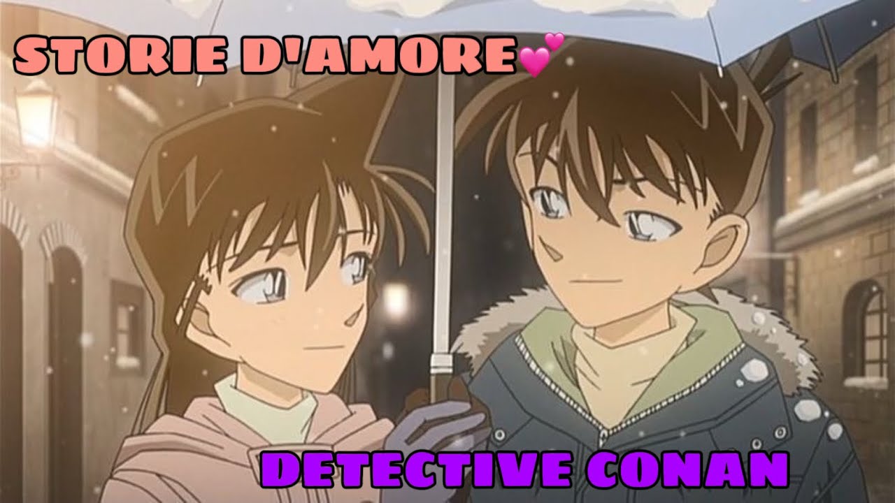 TUTTE LE STORIE D’AMORE DI DETECTIVE CONAN❣️🥰 - Spiegazione @RanMoori