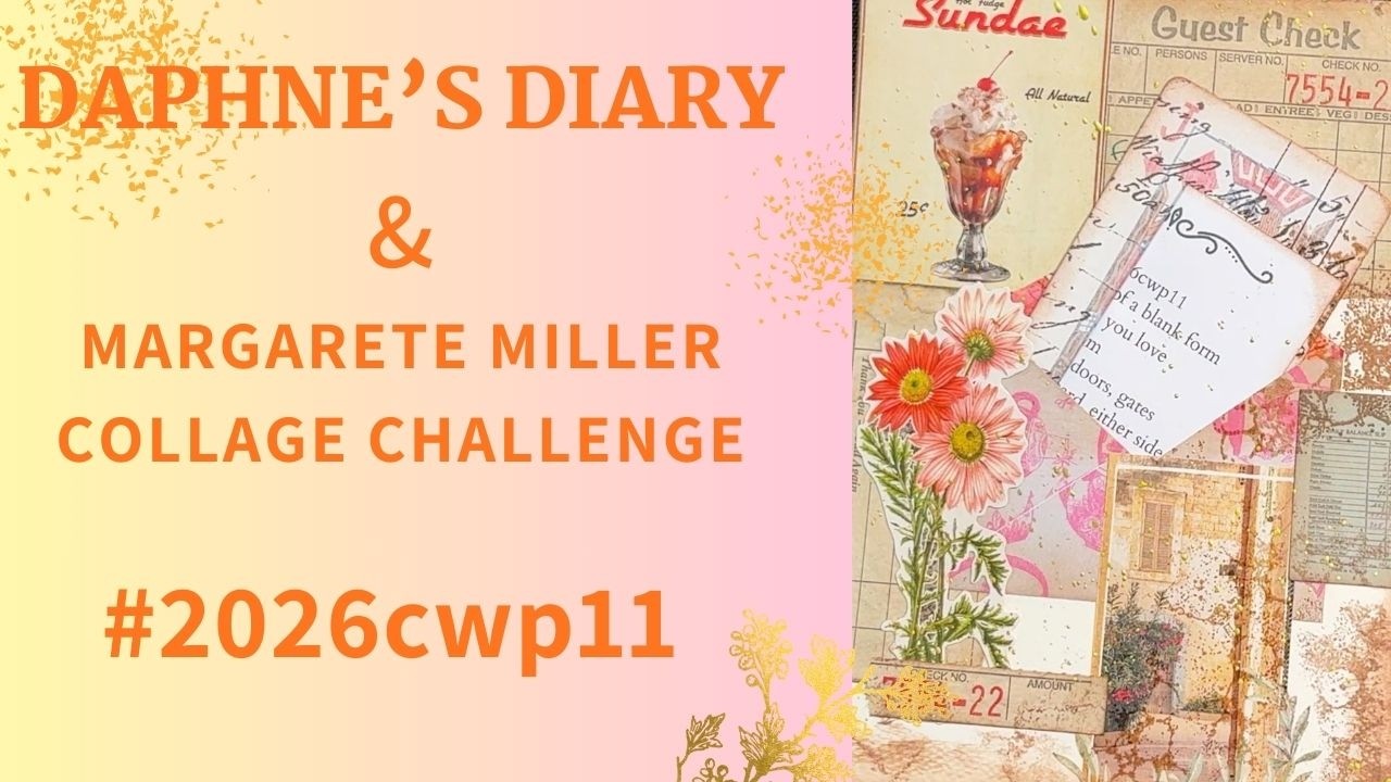 Margarete Miller Collage Prompts using Daphne's Diary: 2026 week 11