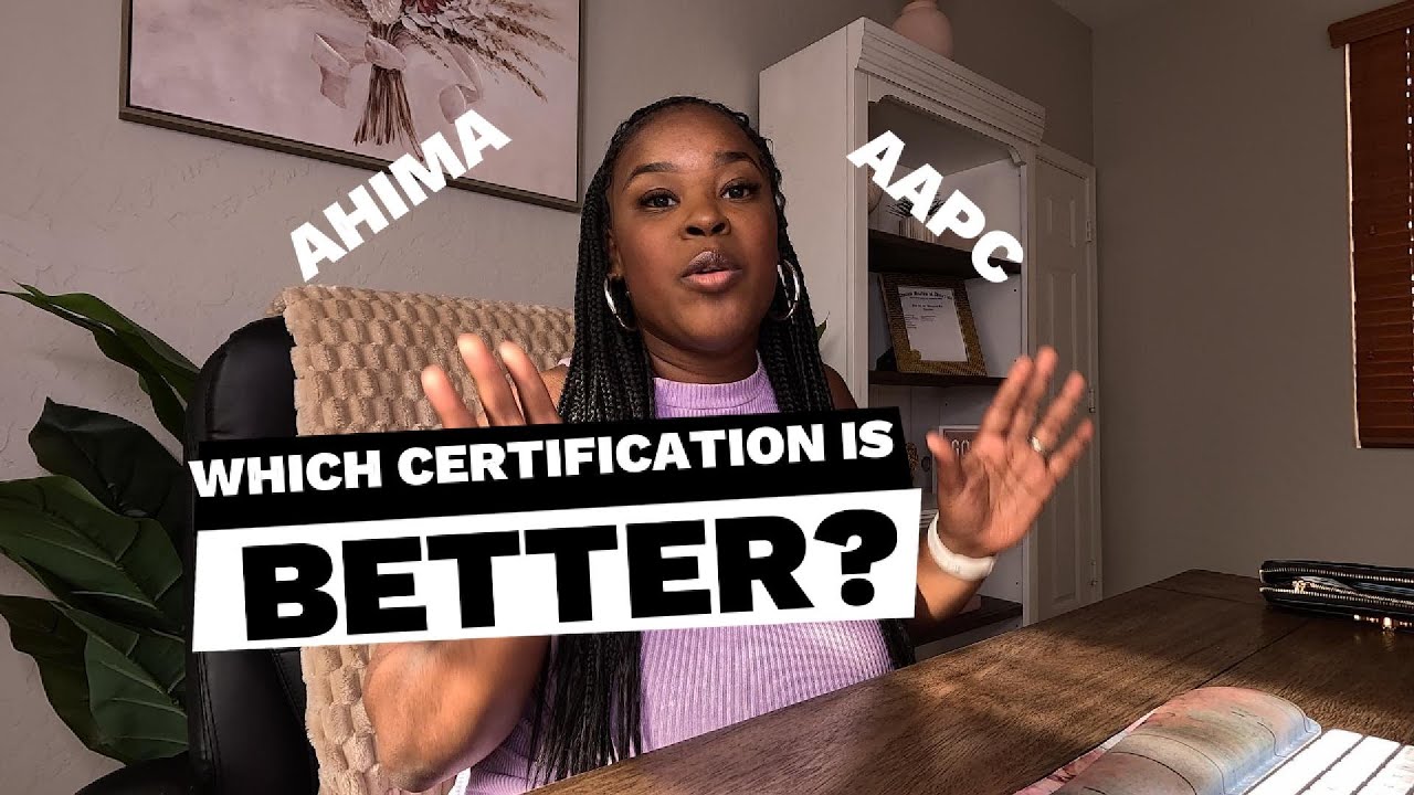 Which Certification is Better AHIMA or AAPC