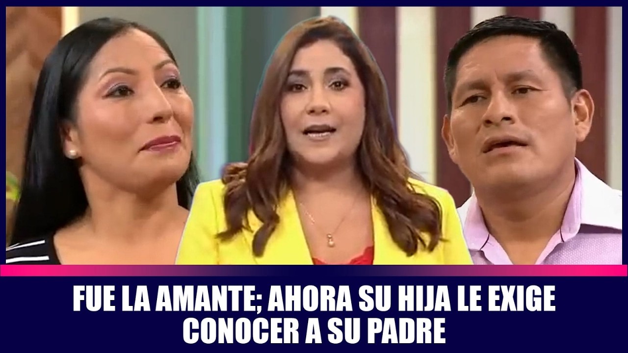 Fue la amante; ahora su hija le exige conocer a su padre | Andrea
