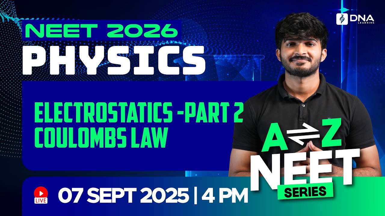 NEET 2026 Physics | Electrostatics Part 2 Coulombs Law | A to Z NEET Series | DNA Learning Malayalam