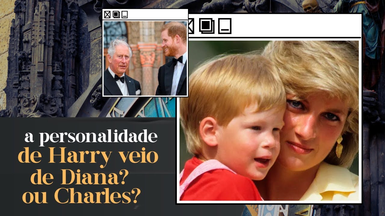 DE QUEM O PRÍNCIPE HARRY PUXOU A PERSONALIDADE?