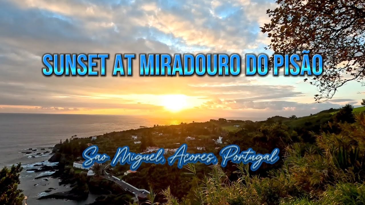 Sunset View | Miradouro do Pis&atilde;o | Sao Miguel, Azores | Portugal
