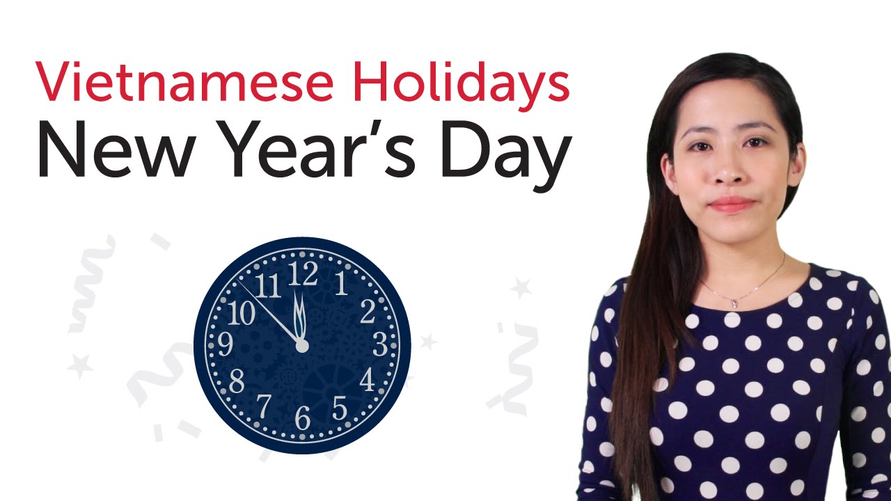 Learn Vietnamese Holidays - New Year's Day - Tết Duơng Lịch