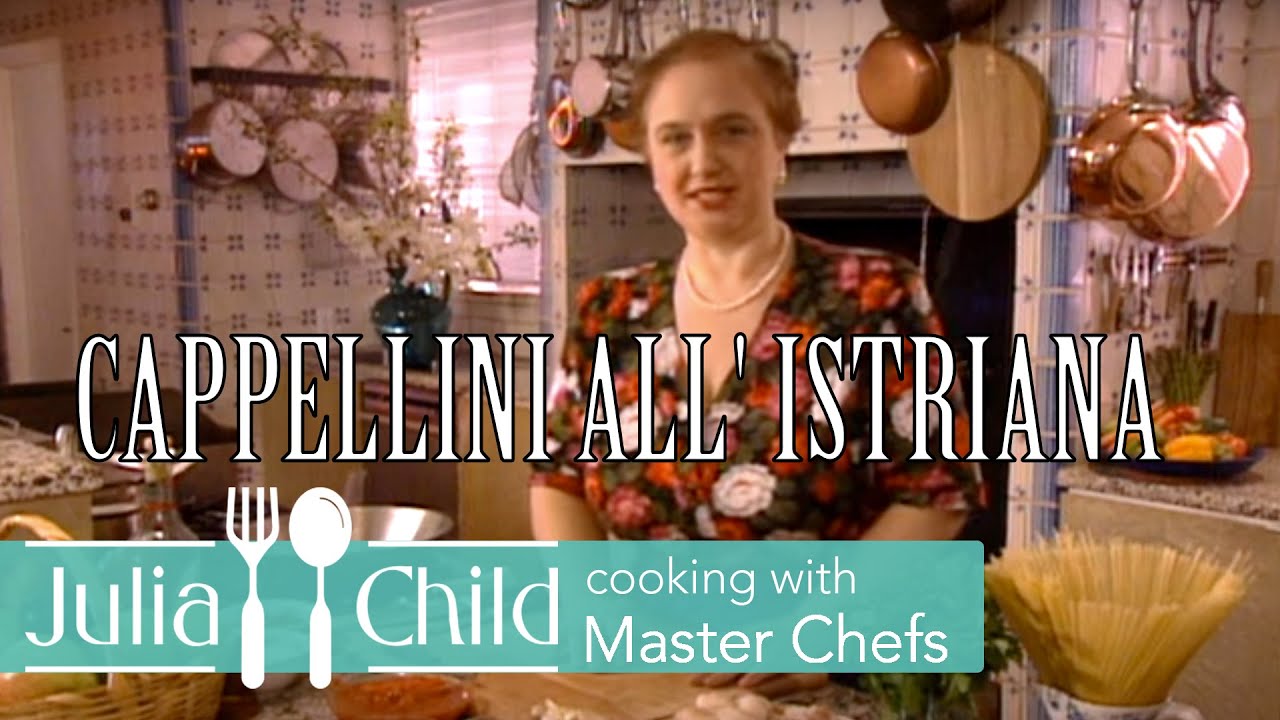 Cappellini all' Istriana with Lidia Bastianich | Cooking With Master Chefs Season 1 | Julia Child