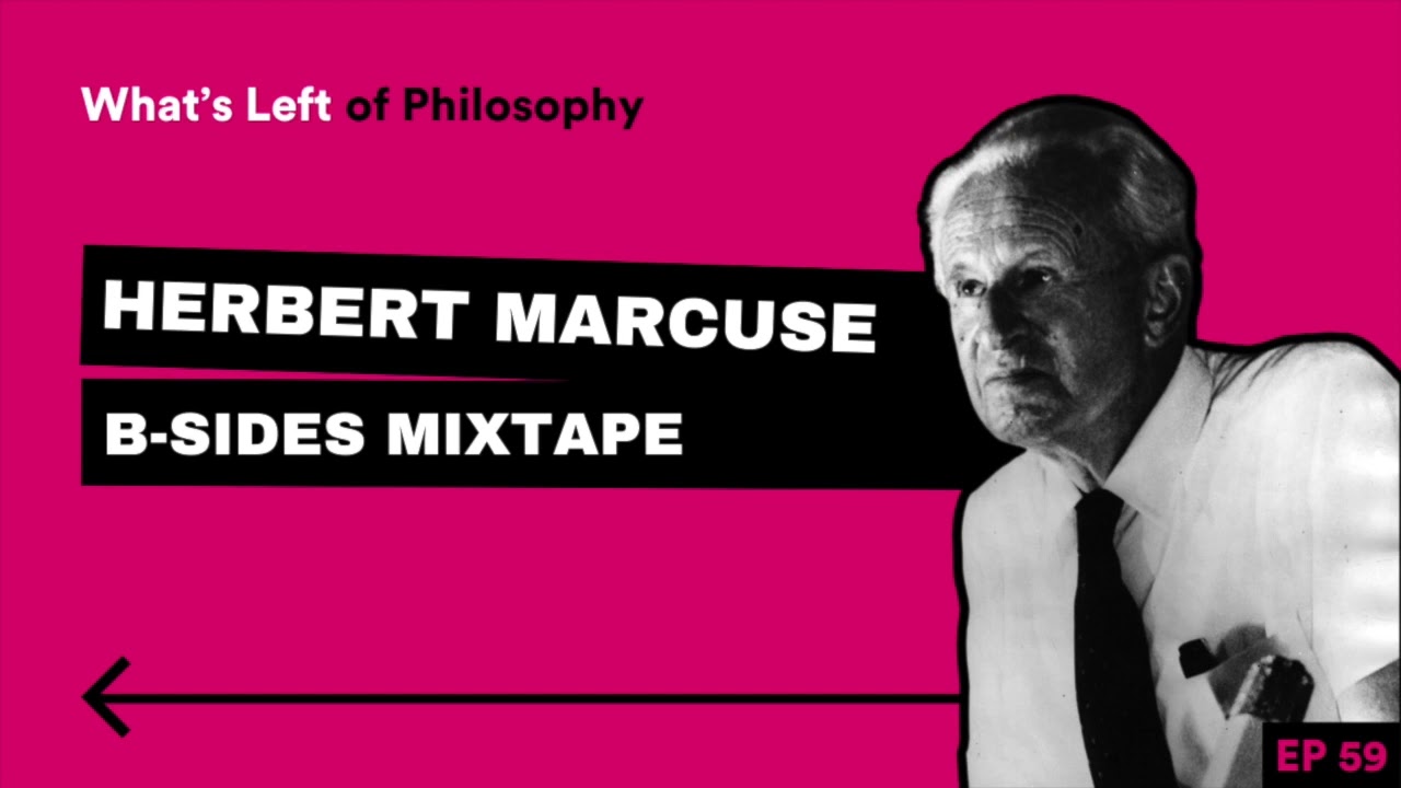 59 | Herbert Marcuse B-Sides Mixtape