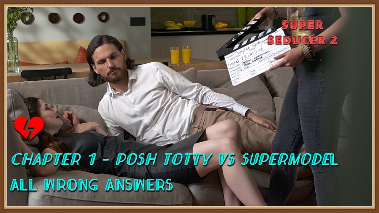 Super Seducer 2/ Chapter 1 - All wrong answers/Choices ( Posh Totty vs Supermodel )