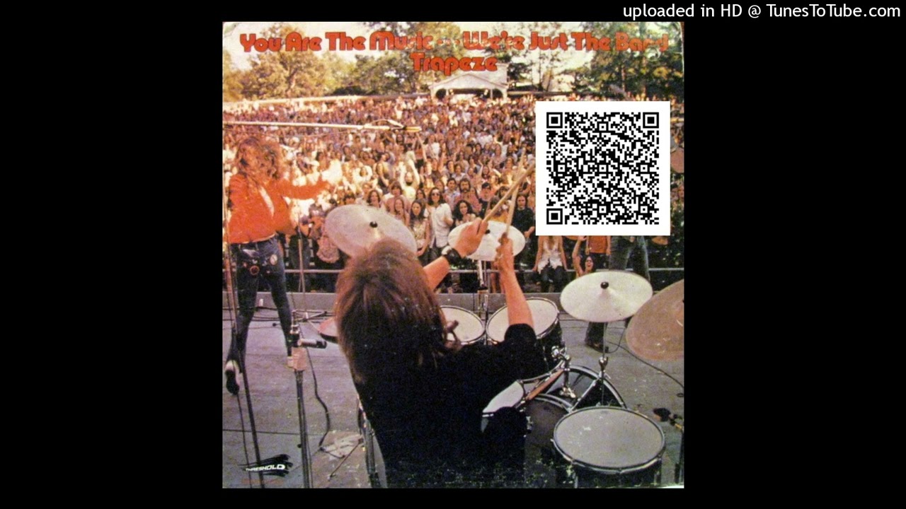 Trapeze - You Are The Music, We're Just The Band