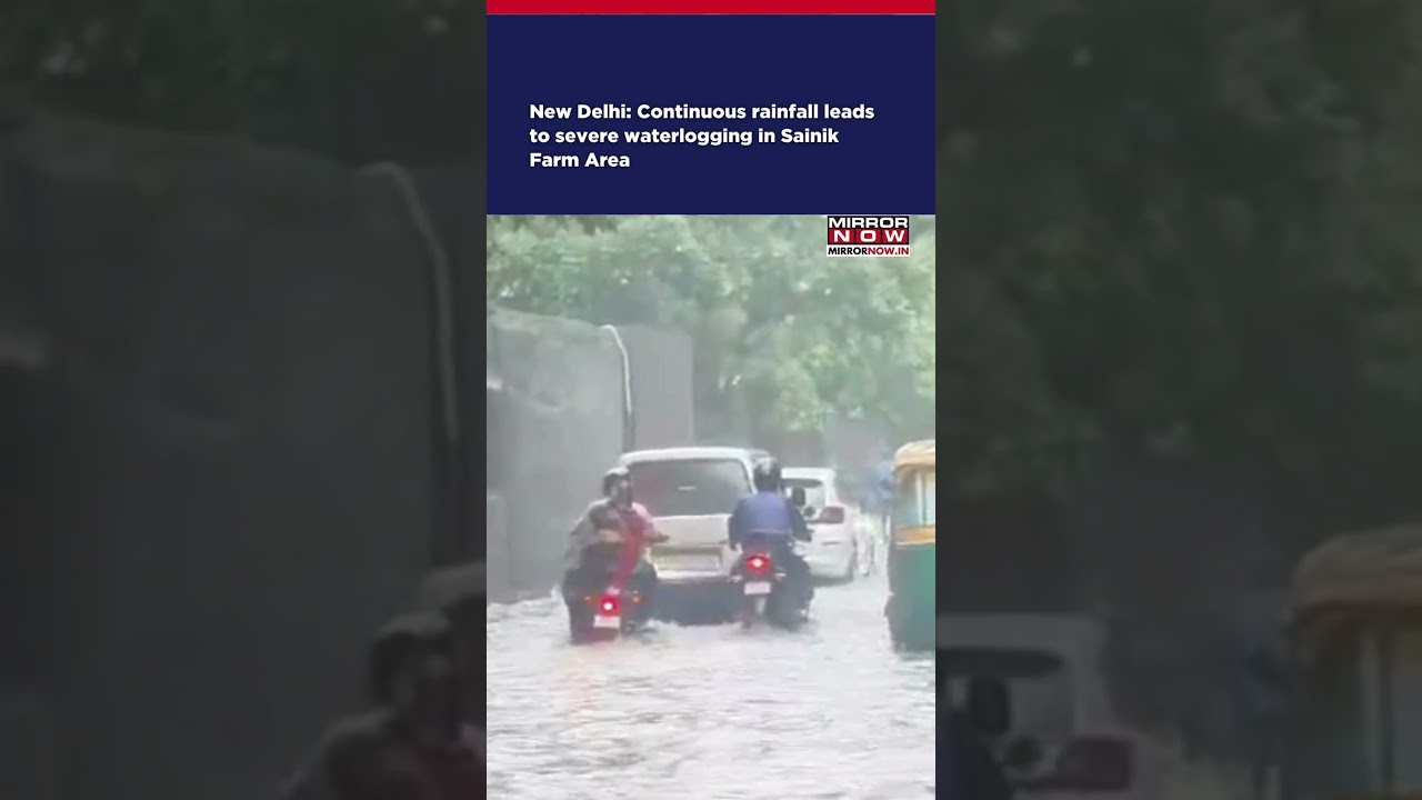 Delhi: Continuous Rainfall Leads To Waterlogging In Sainik Farm Area #shorts #ytshorts