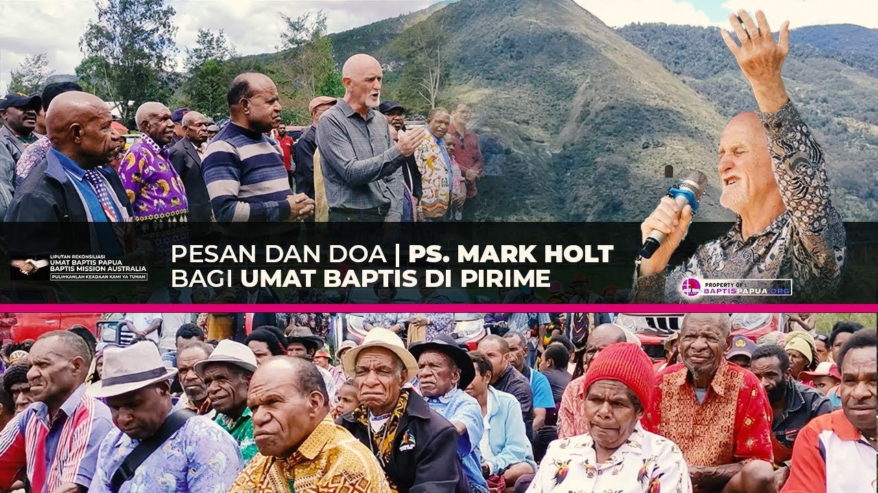 PESAN PENTING DAN DOA BAPAK MARK HOLT UNTUK UMAT BAPTIS DI PIRIME 2022