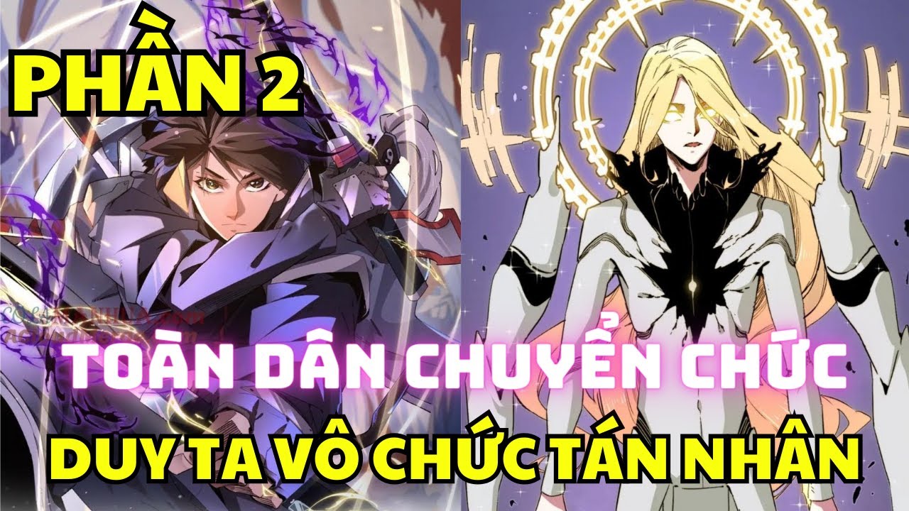 Phần 2 - Vô Chức Tán Nhân May Mắn Có Được Hệ Thống Khi Thế Giới Và Game Hoà Làm Một - Manhua Review