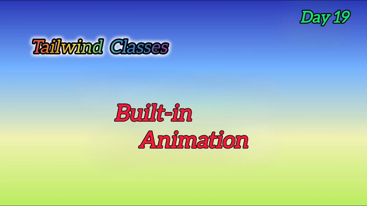 Built-in Animation in tailwind css