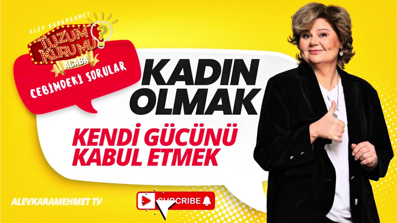 8 Mart 2026 'da Kadın OLMAK: KENDİ GÜCÜNÜ KABUL ETMEK