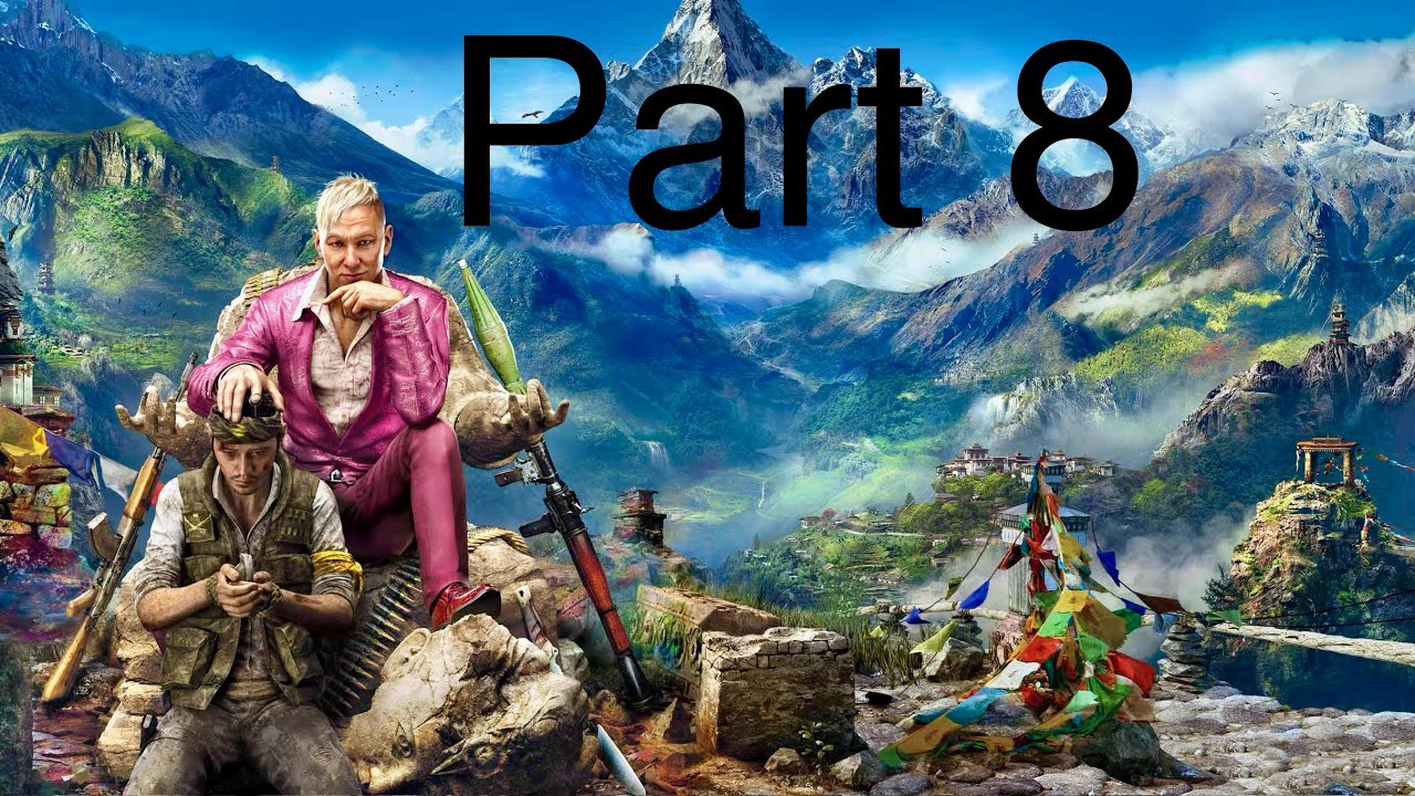 Far Cry 4 Gameplay Playthrough Part 8 | 4K 60FPS | No Commentary