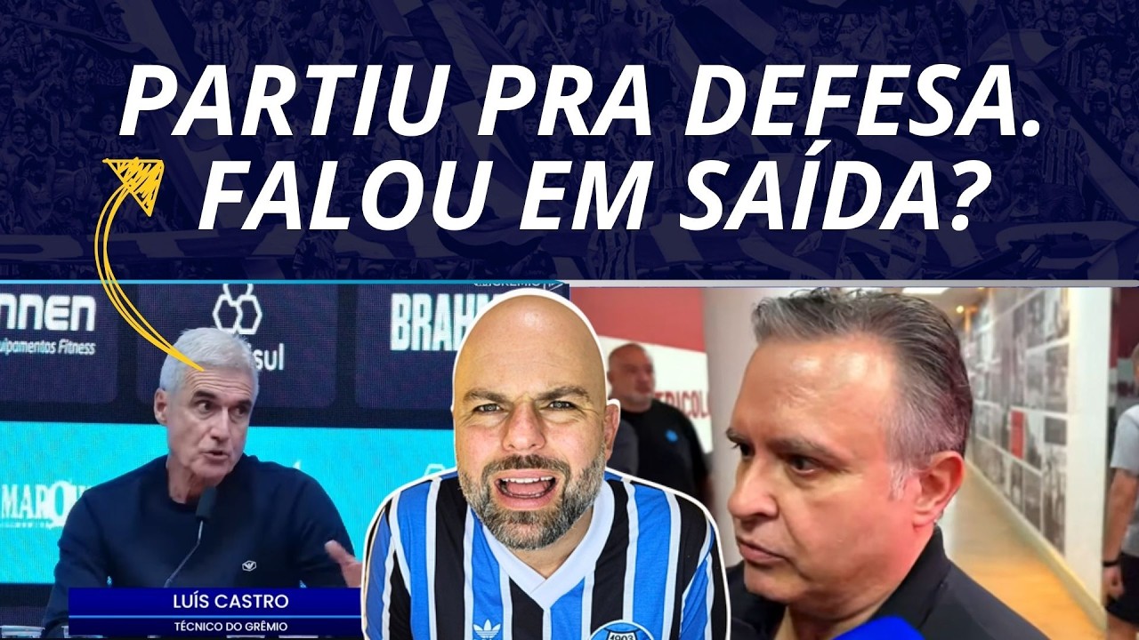 PARTIU PRA DEFESA! | FALOU EM SAÍDA DO GRÊMIO? | PRESSÃO EM LUÍS CASTRO.