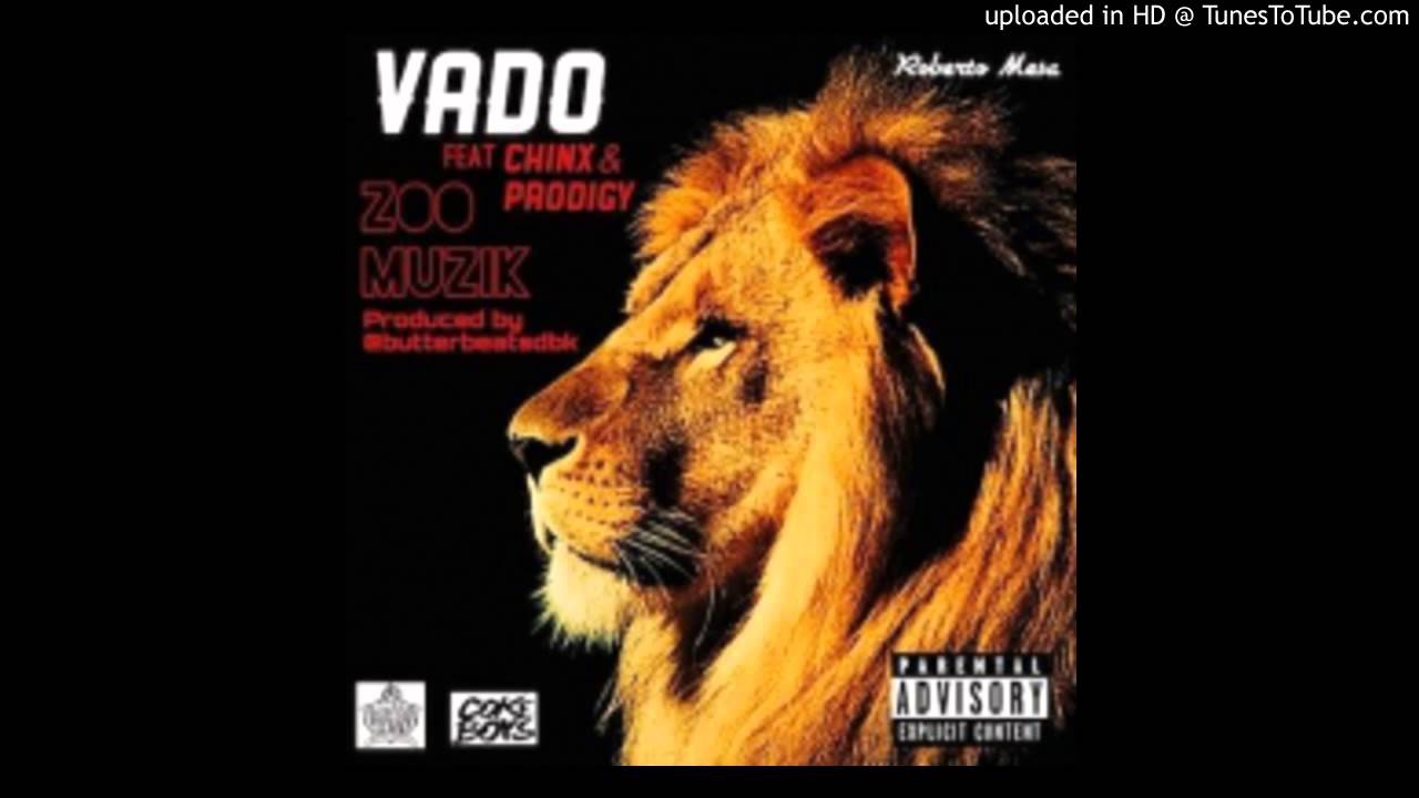 Vado Ft. Chinx & Prodigy - Zoo Muzik