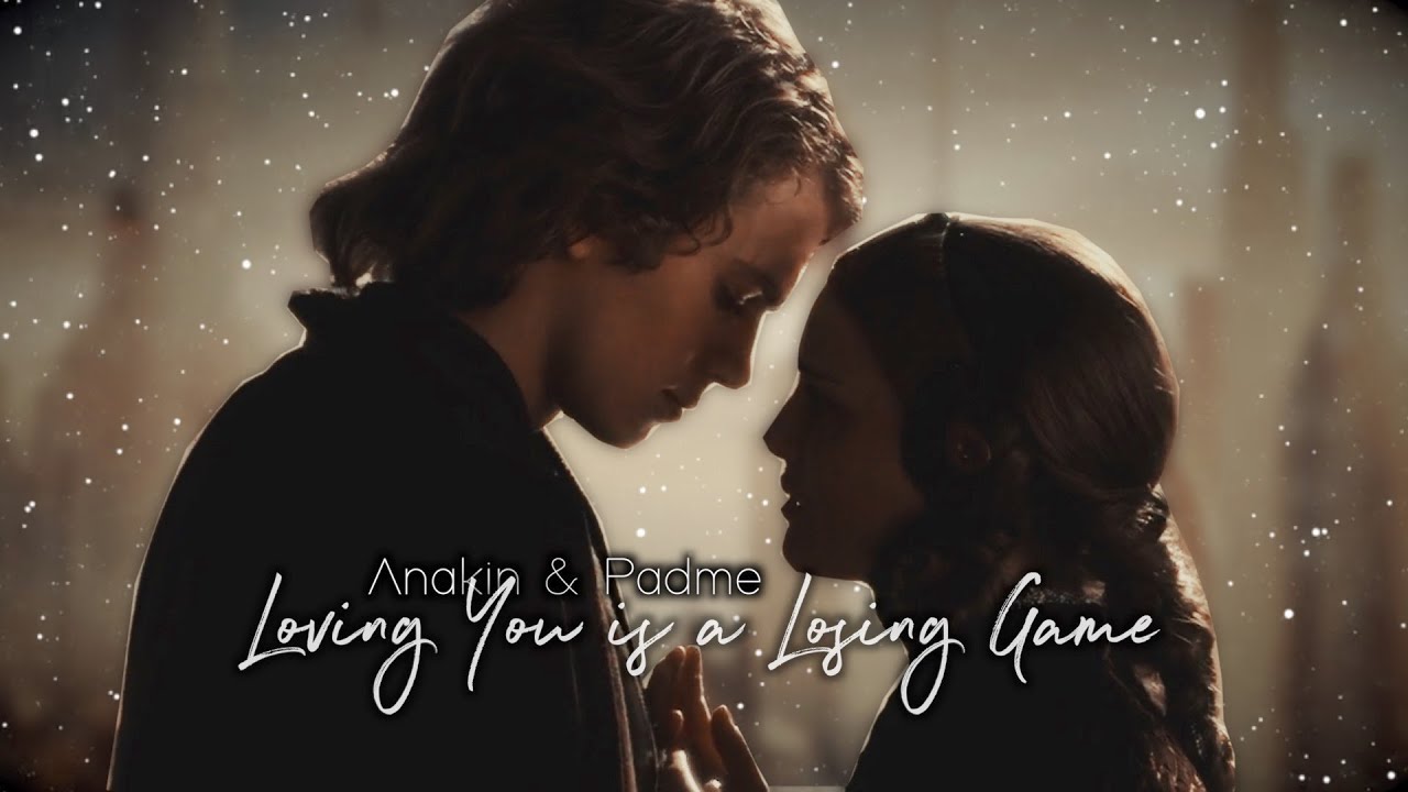 Anakin & Padme • Loving You is a Losing Game