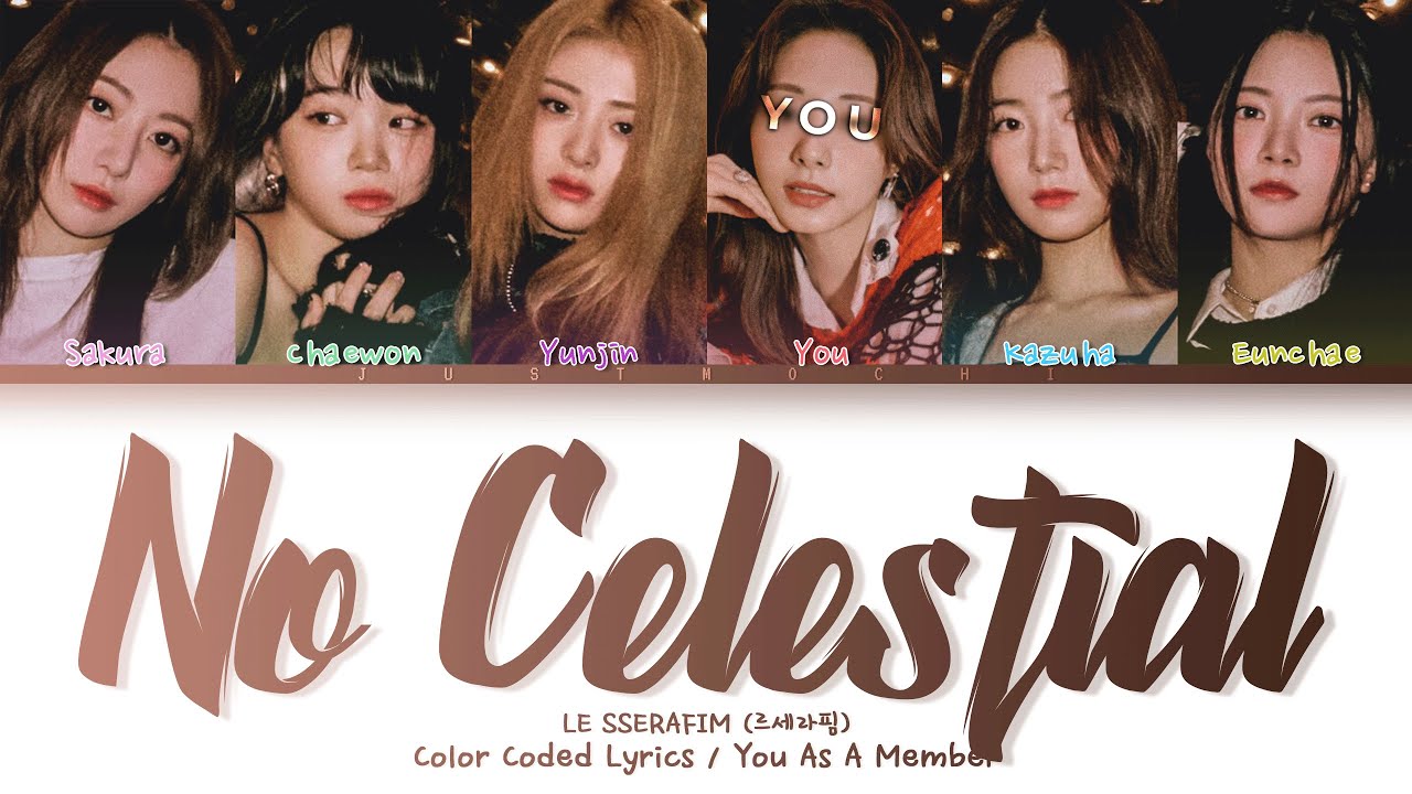 LE SSERAFIM — ‘No Celestial’ with 6 members (You as member) Color Coded Lyrics