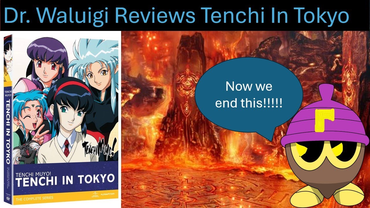 Dr. Waluigi Reviews Tenchi in Tokyo