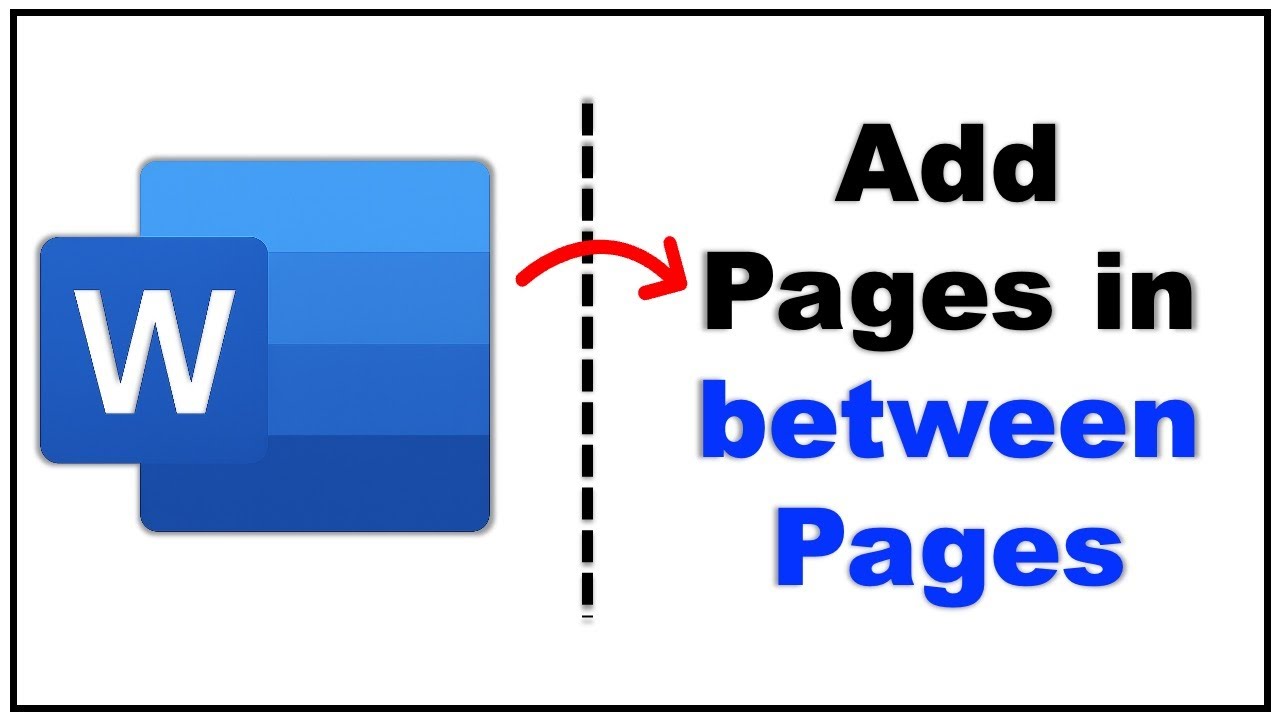 How to Add Page Between Two Pages In Word