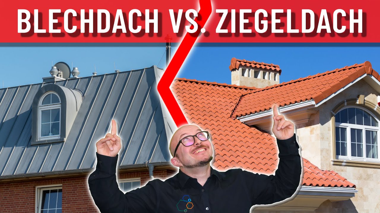 BLECHDACH vs. ZIEGELDACH | Energieberater erkl&auml;rt Vor- & Nachteile
