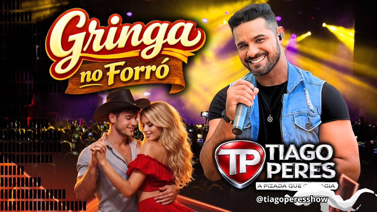 GRINGA NO FORRÓ  - TIAGO PERES  