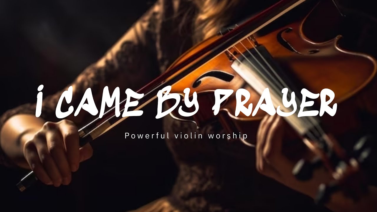 Peaceful Violin Instrumental Worship Music | Prayer, Meditation & Soaking in God’s Presence