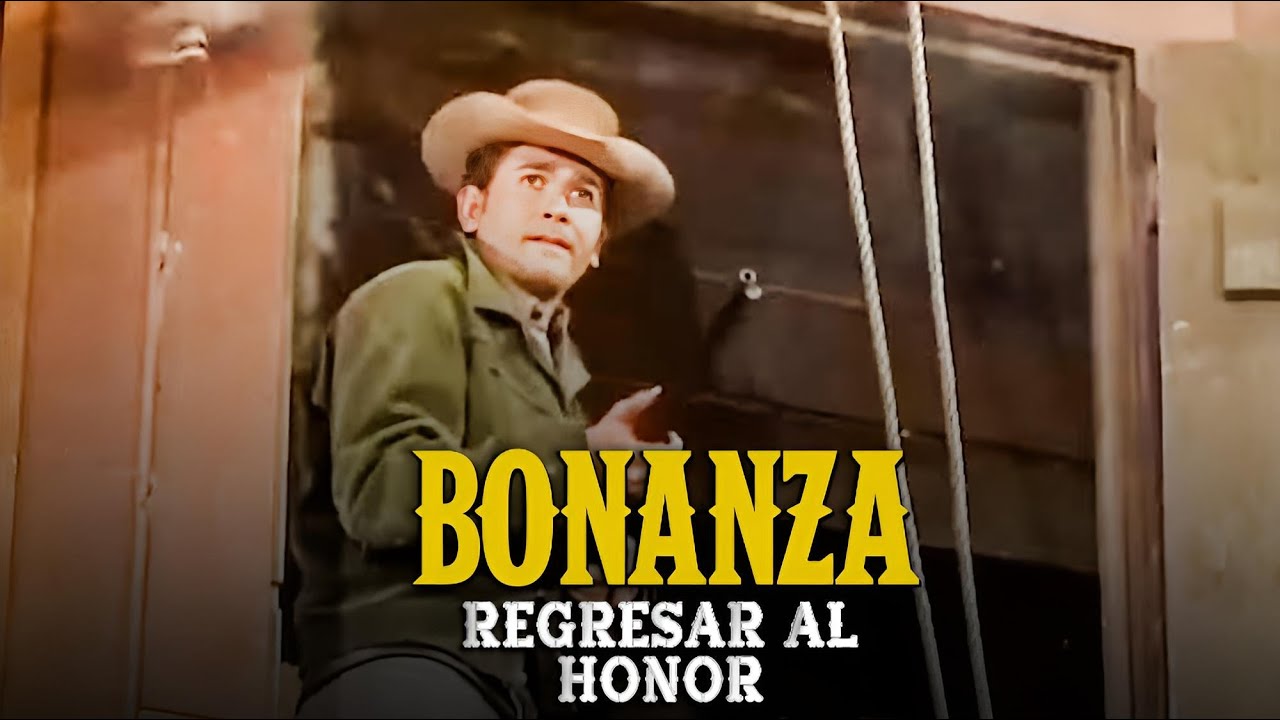 Bonanza | Capitulo 82 | Regresar Al Honor | Capítulo Completoa