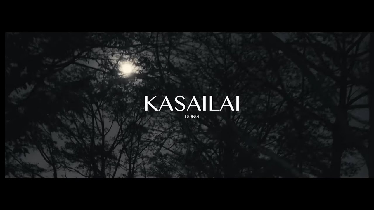 DONG - Kasailai [ Official M/V ]