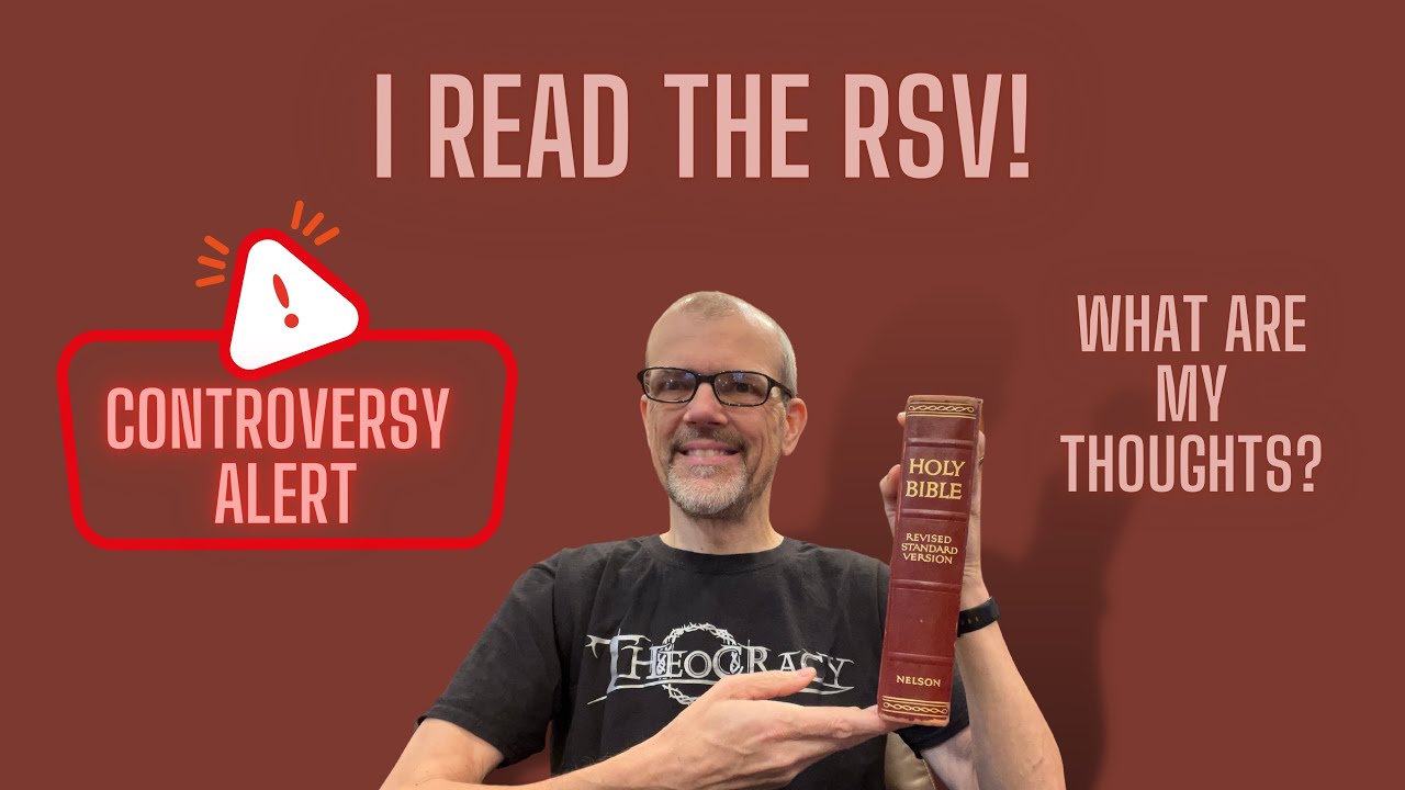 Controversy Alert: I Read the RSV and I Have Some Thoughts