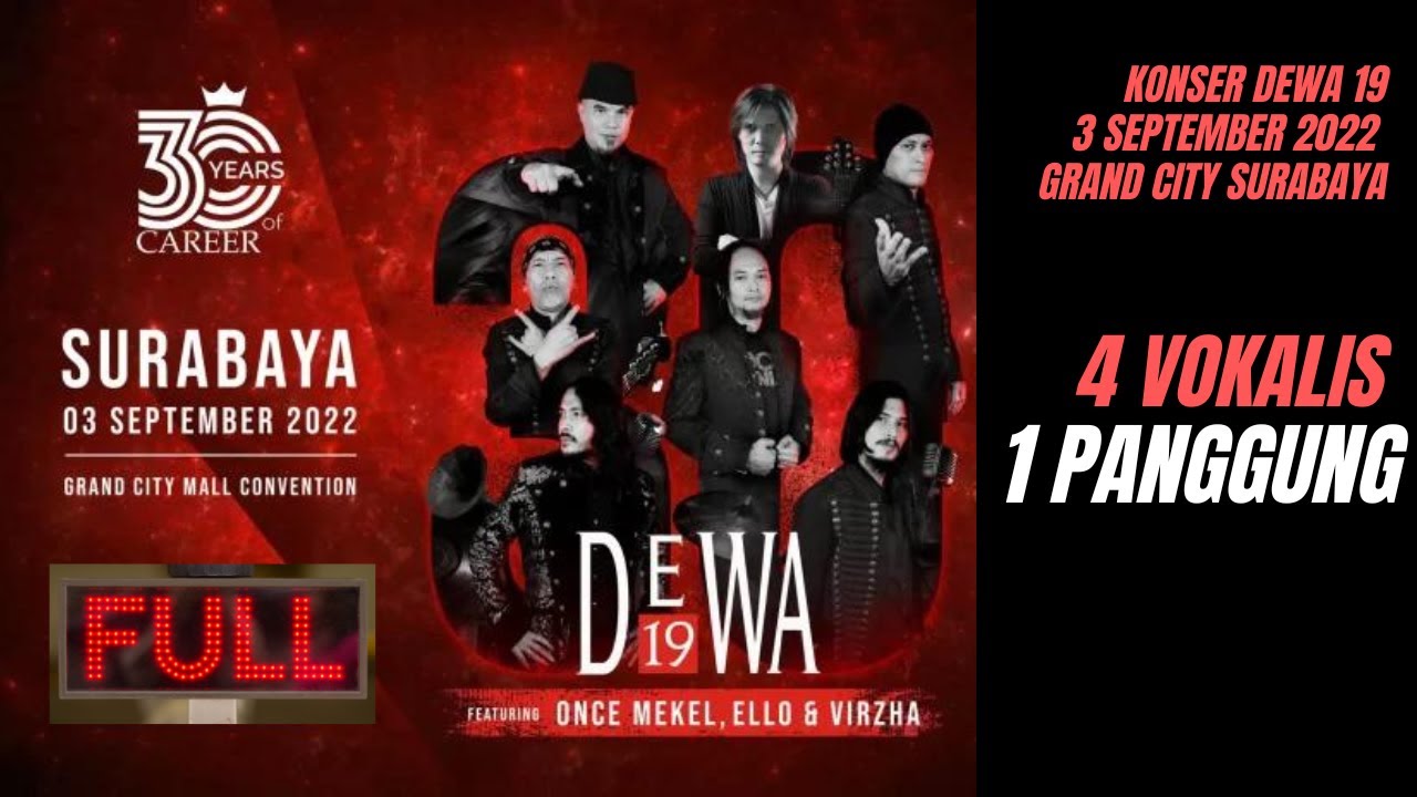 KONSER DEWA 19 SURABAYA FULL 3 SEPT 2022 #BALADEWA 4 VOKALIS 1 PANGGUNG GRAND CITY SURABAYA