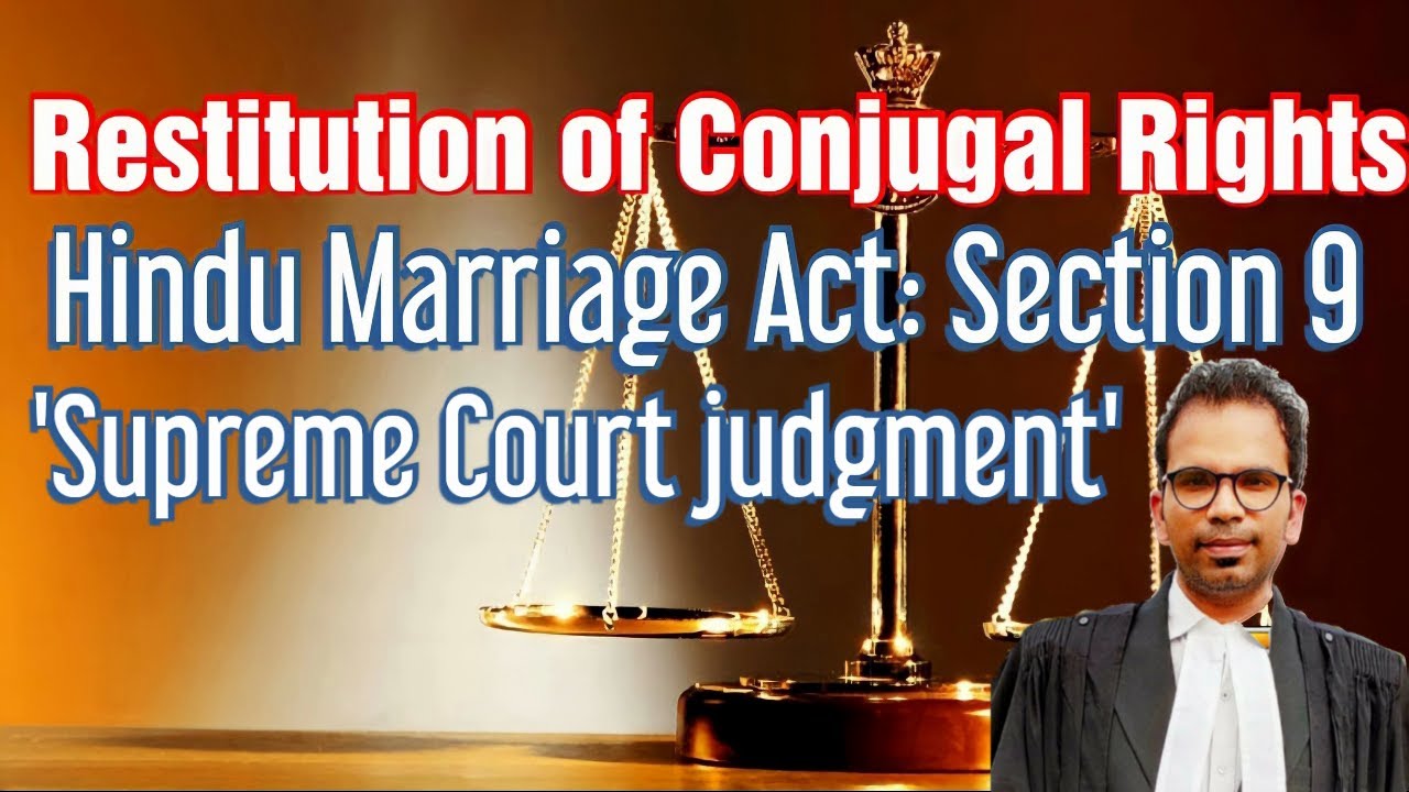 Restitution Of Conjugal Rights [ Hindu Marriage Act : Section 9]  Analysis of Supreme Court Judgment