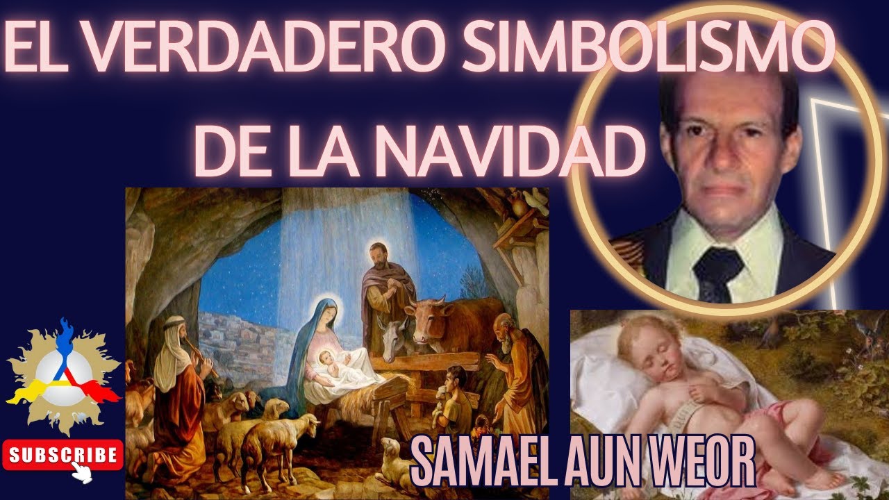 EL VERDADERO SIMBOLISMO DE LA NAVIDAD | Samael Aun Weor