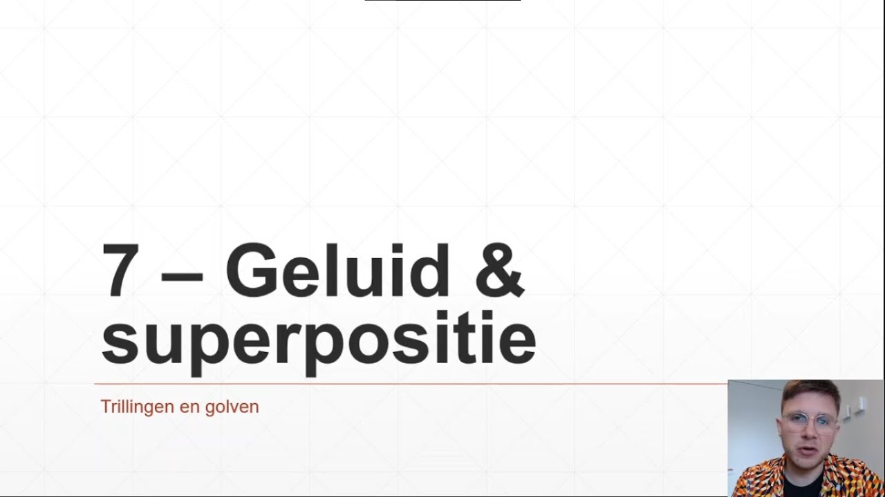 Bovenbouw - Trillingen en golven 7 - Geluid & superpositie