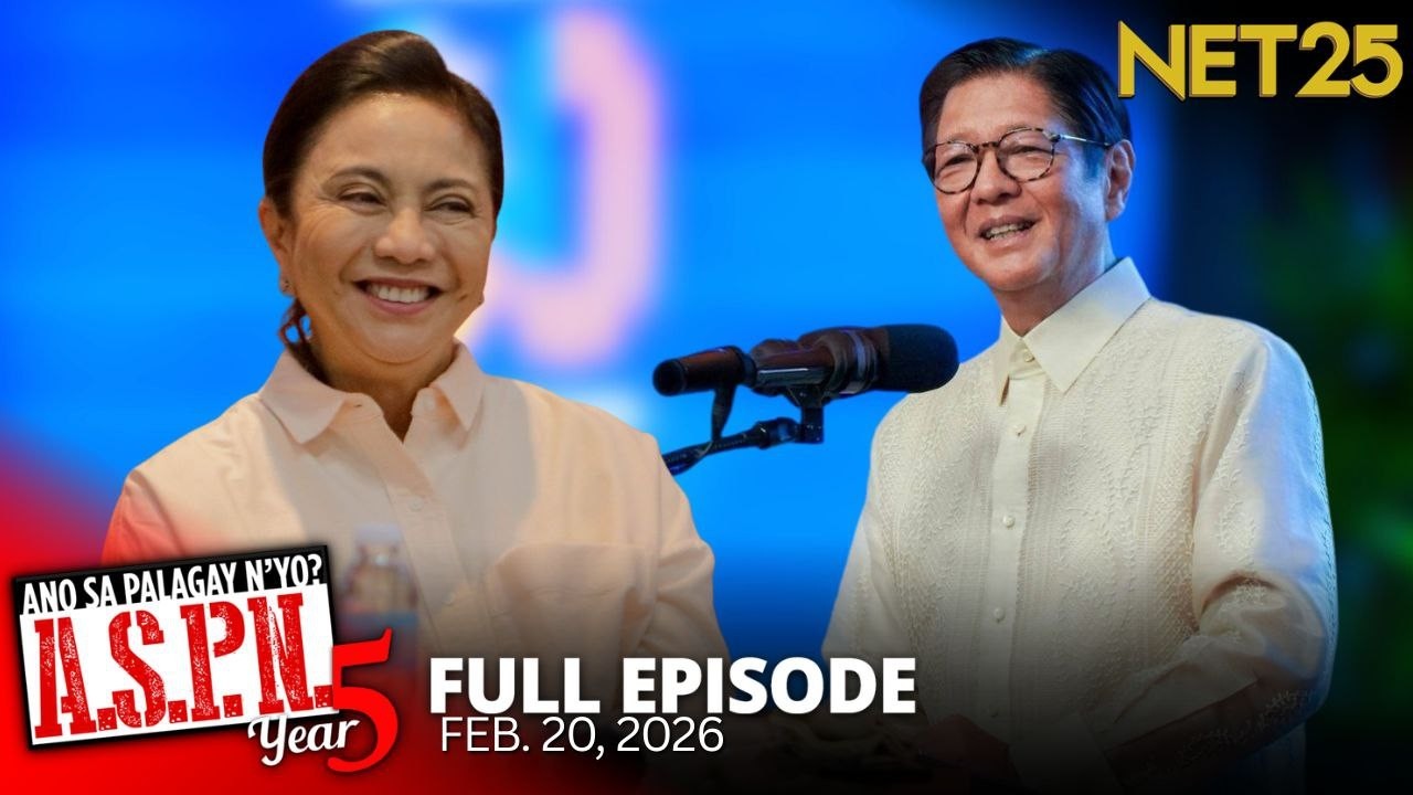 Ano Sa Palagay N'yo? (ASPN) | February 20, 2026