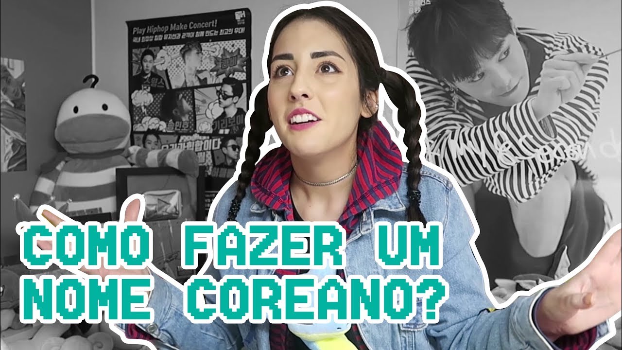 Qual é o meu nome coreano? Como fazer um nome coreano?