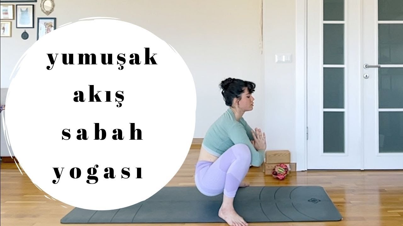 Güne Esnek ve Yumuşak Başla🌞  Gentle Flow Vinyasa