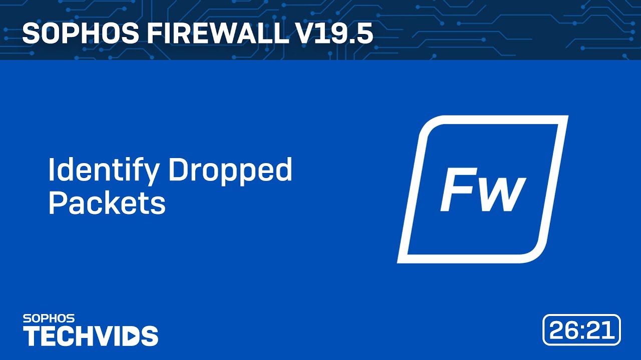 Sophos Firewall v19.5: Identify Dropped Packets