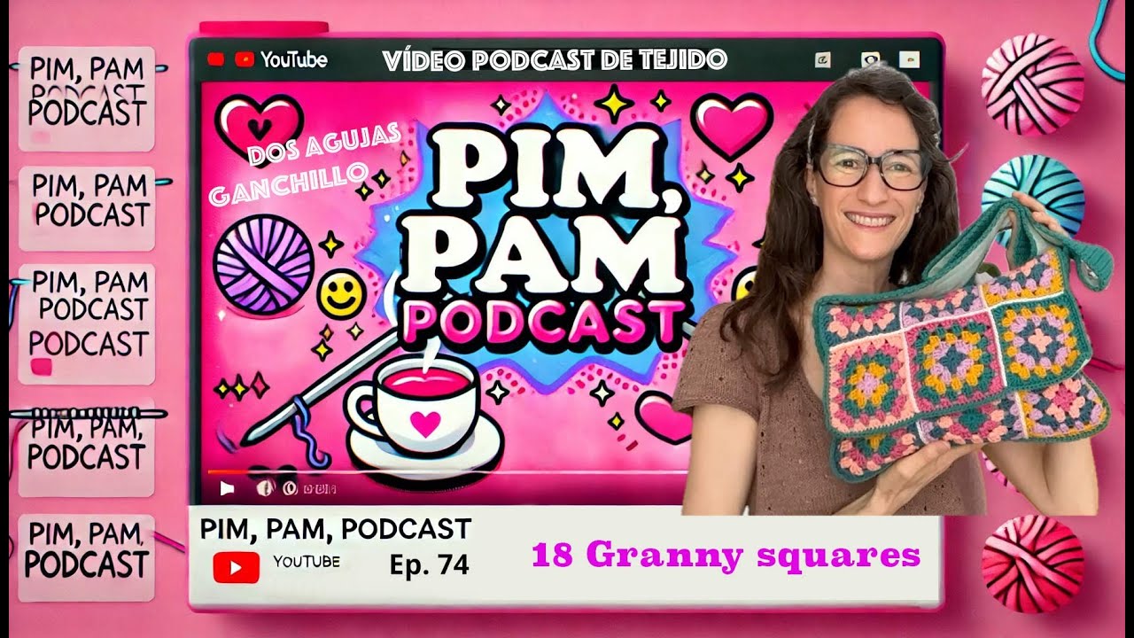 Pimpam Podcast 74: 18 granny squares