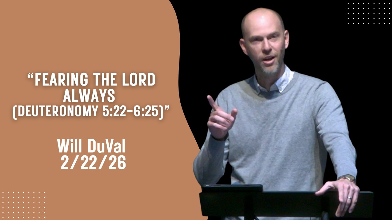 “Fearing the Lord Always (Deuteronomy 5:22-6:25)