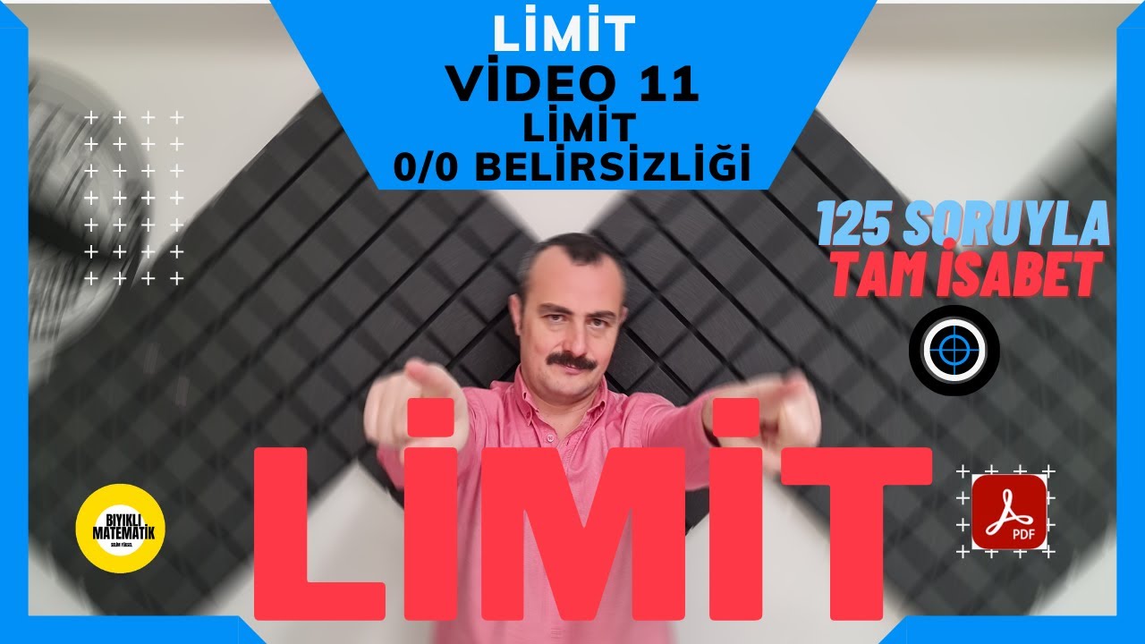 LİMİT 11 (Köklü 0/0 Belirsizliği) TAM 125 SORU PDF AÇIKLAMALARDA