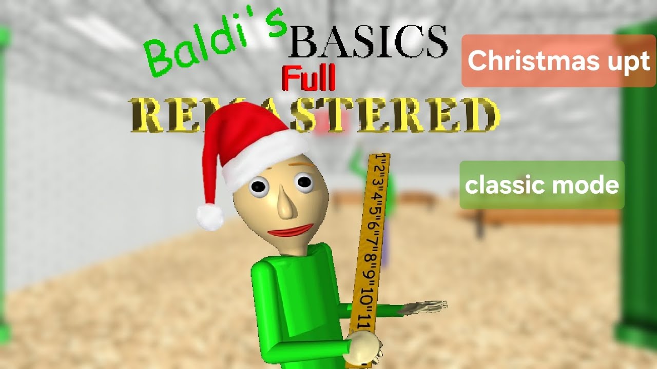 Baldi's basics full remastered Christmas uptade! - classic mode