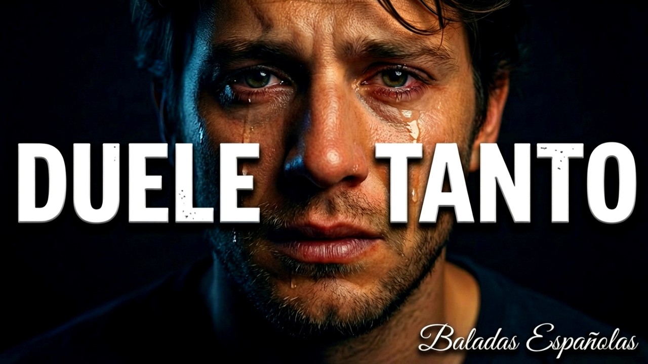 Canciones Que Duelen 💔 Musica Triste para Extrañar a Alguien Especial