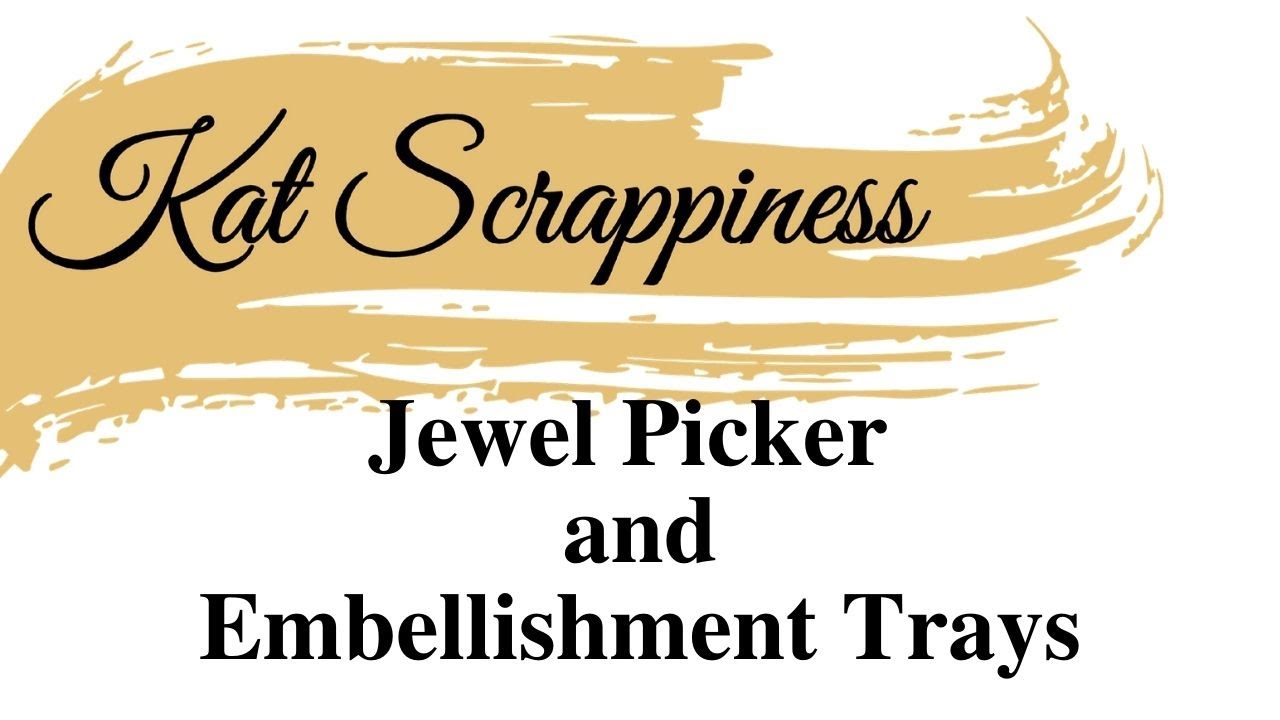 Embellishment Pick Up Tool (Jewel Picker) and Embellishment Trays by Kat Scrappiness