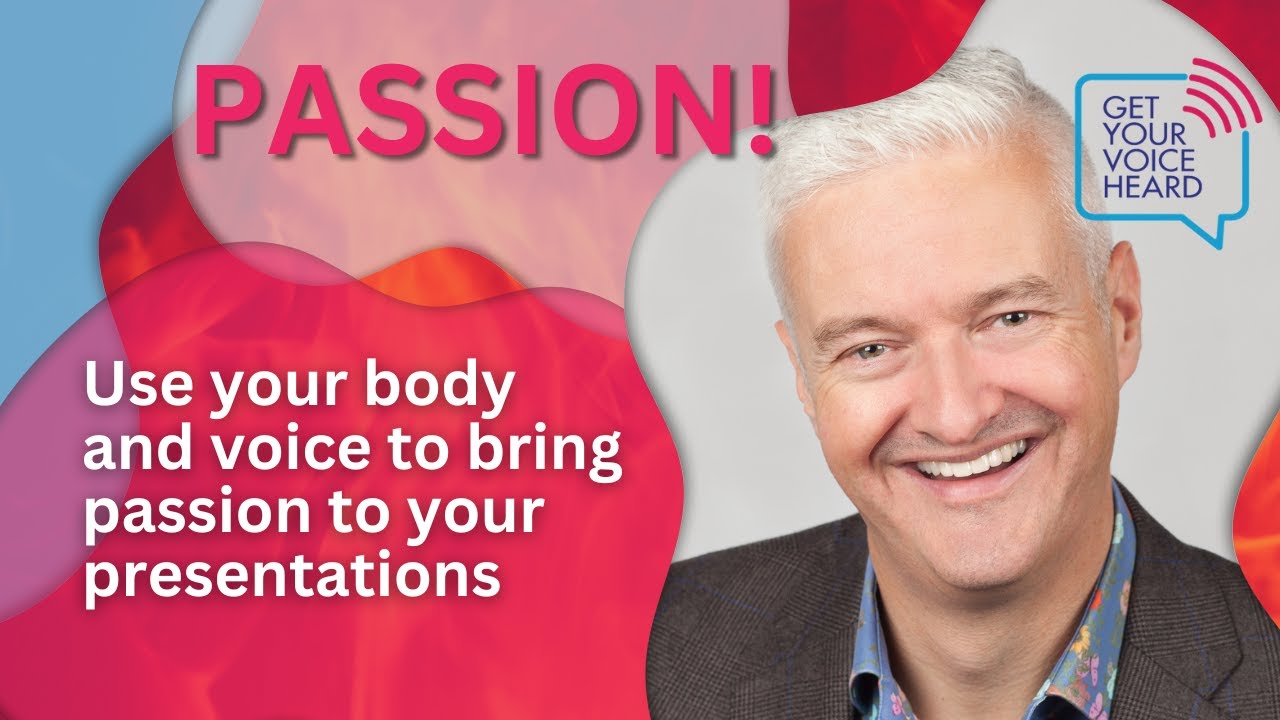 Use your body and voice to bring passion to your presentations