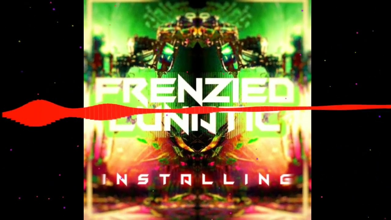 Frenzied Lunatic - The Night Before [Installing]